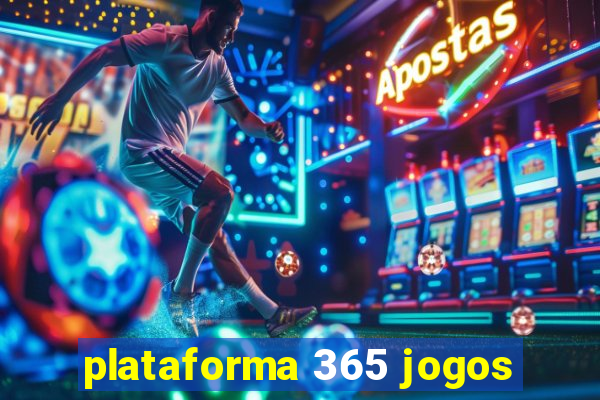 plataforma 365 jogos